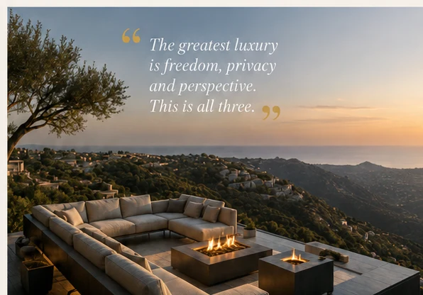 The greatest luxury is freedom, privacy and perspective. This is all three.